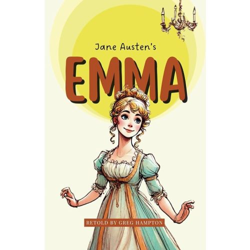 Jane Austen's Emma: Crafted for Bright Kids (Once Upon a Classic)