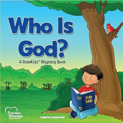 Who Is God?: A RoseKidz Rhyming Book (Precious Blessings)board book
