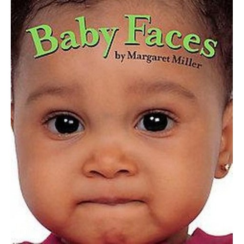 Baby Faces ( Look, Baby Books) (Board) by Margaret Miller