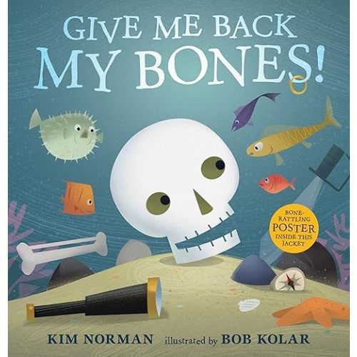 Give Me Back My Bones! Hardcover – Picture Book, July 16, 2019