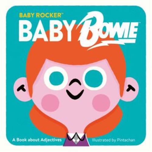 Baby Bowie: A Book about Adjectives by Running Press
