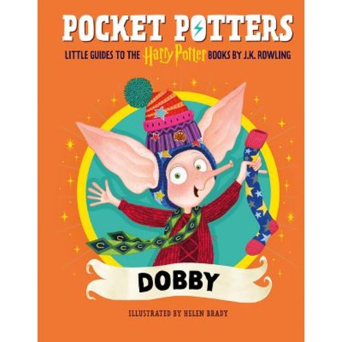 Pocket Potters: Dobby (Little Guides to the Harry Potter Books #7) - by J K Rowling (Hardcover)