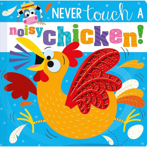 Never Touch a Noisy Chicken!