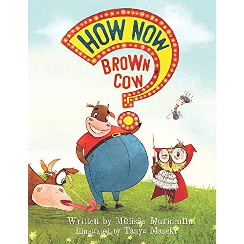 How Now Brown Cow