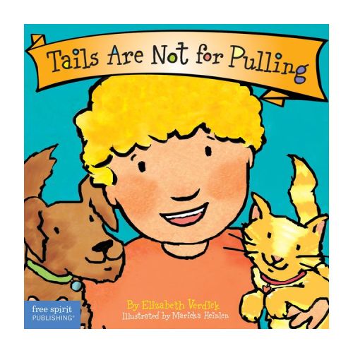 Tails Are Not for Pulling Board Book - (Best Behavior(r)) by Elizabeth Verdick