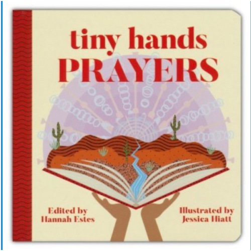 Tiny Hand Prayers: Hannah Duguid Estes & Jessica Hiatt (Illustrator): 9781629953854 - Christianbook.com