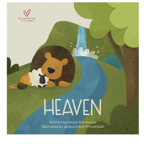 Heaven (Big Theology for Little Hearts)