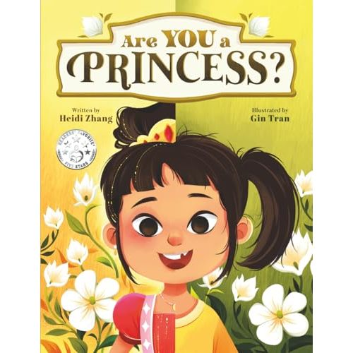 Are YOU a Princess?: An inspiring children's book about kindness and true nobility (Are YOU Series)