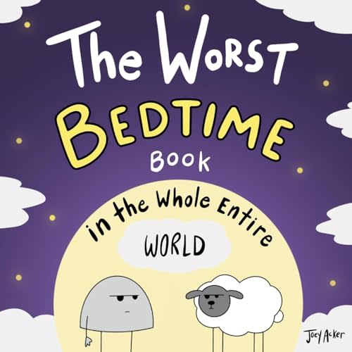 The Worst Bedtime Book in the Whole Entire World (Worst World Works™)