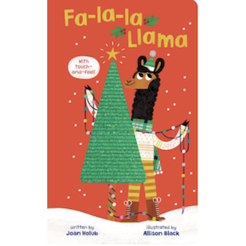 Joan Holub Fa-La-La Llama (Touch-and-Feel Board Book)