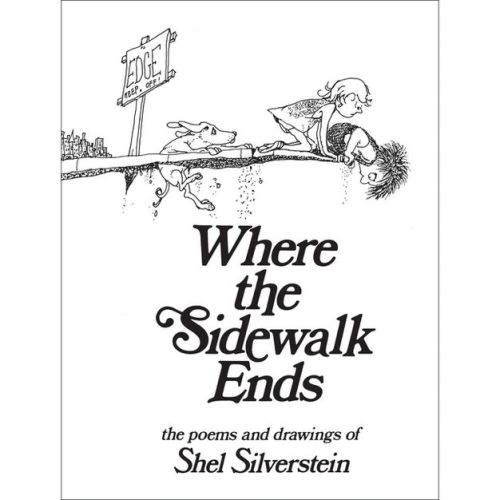 Where the Sidewalk Ends - by Shel Silverstein (Hardcover)