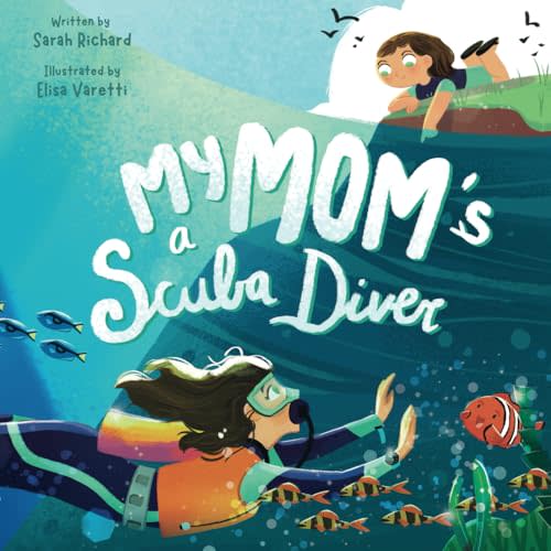 My Mom's a Scuba Diver