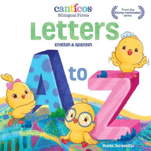 Canticos Letters A to Z: Bilingual Firsts (Canticos Bilingual Firsts)