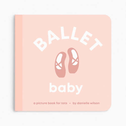Ballet Baby Board Book | Left Hand Book House