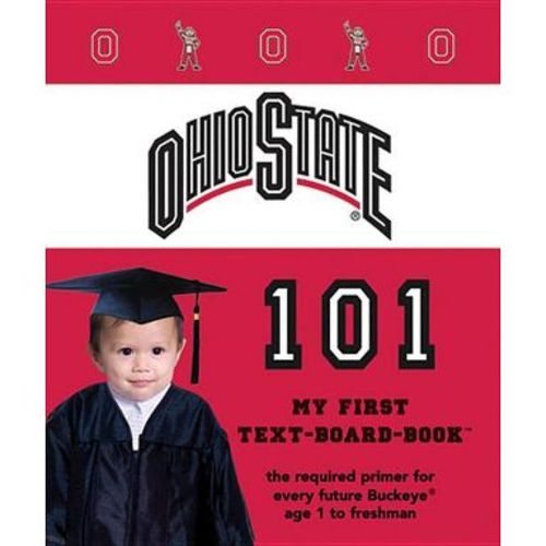 Ohio State 101-Board - (My First Text-Board-Book) by Brad M Epstein (Board Book)