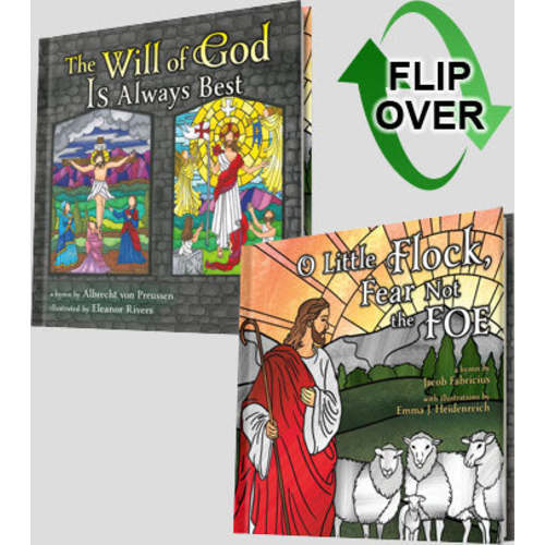 O Little Flock, Fear Not the Foe / The Will of God Is Always Best