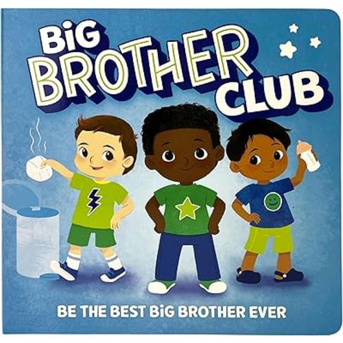 Big Brother Club: How to be the Best Big Bro - with sticker and reward chart