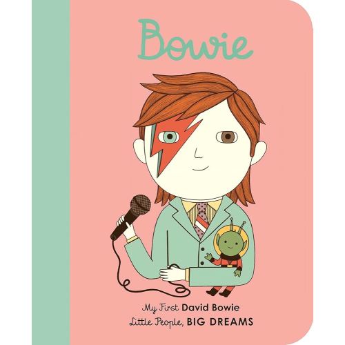 David Bowie: My First David Bowie [BOARD BOOK] (Volume 26) (Little People, BIG DREAMS, 26)
