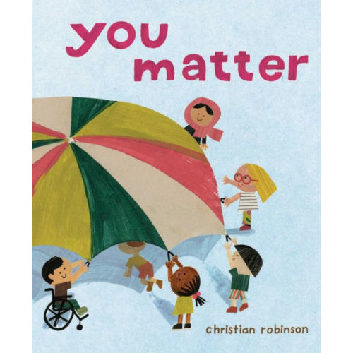 You Matter by Christian Robinson, Hardcover | Barnes & Noble®