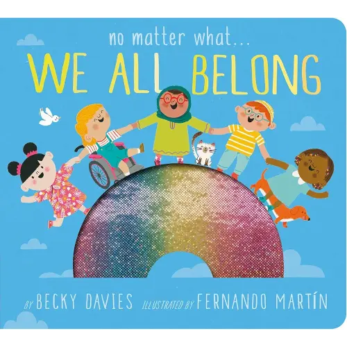 No Matter What . . . We All Belong
