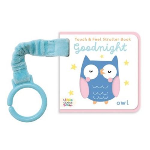 Touch & Feel Stroller Book - Goodnight - by Little Genius Books (Board Book)
