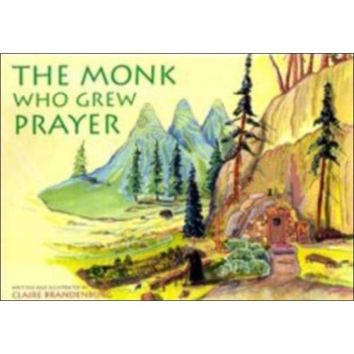 The Monk Who Grew Prayer by Brandenburg, Claire: Fair Paperback (2003) | ThriftBooks-Atlanta