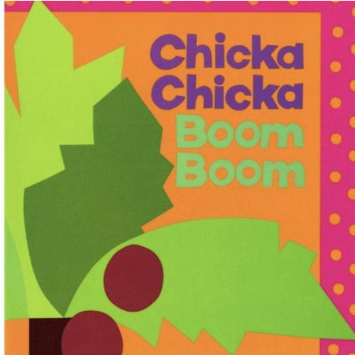 Chicka Chicka Boom Boom