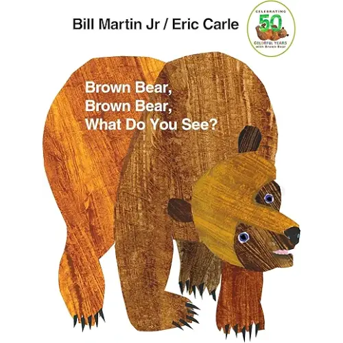 Brown Bear, Brown Bear, What Do You See?: 50th Anniversary Edition