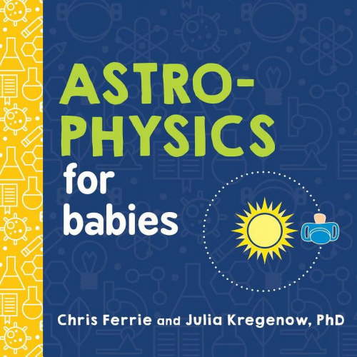 Baby University Astrophysics for Babies, Book 0, (Board Book)