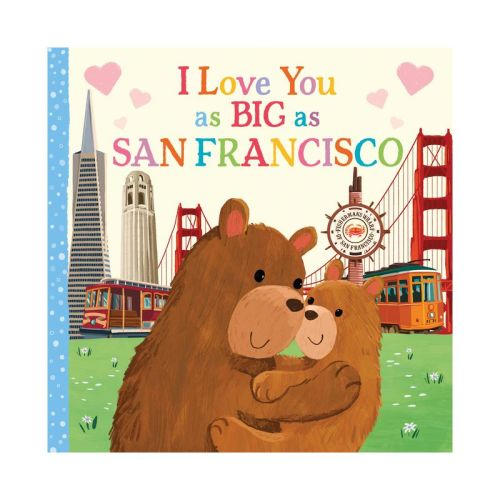 I Love You as Big as San Francisco - by Rose Rossner (Board Book)