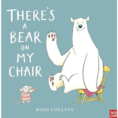 There's a Bear on My Chair (Ross Collins' Mouse and Bear Stories)