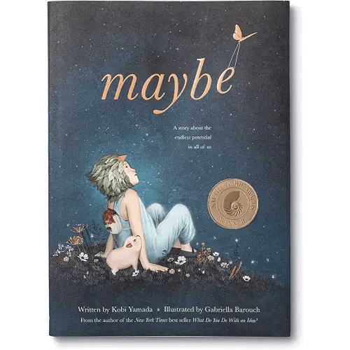 Maybe: A Story about the Endless Potential in All of Us