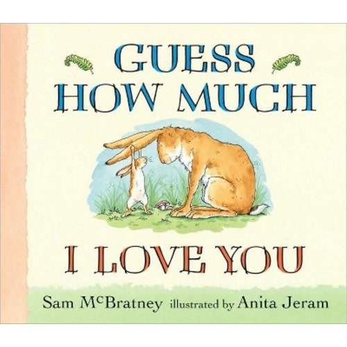 Guess How Much I Love You (Board Book) by Sam McBratney