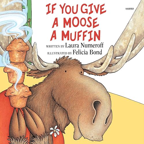 If You Give a Moose a Muffin
