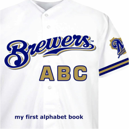 Milwaukee Brewers ABC (ABC My First Team Alphabet: Baseball)