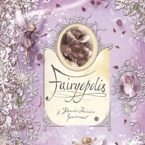 Fairyopolis: A Flower Fairies Journal