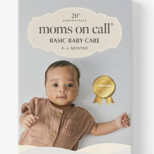 Moms on Call | Basic Baby Care 0-6 Months | Parenting Book 1 of 3 | 20th Anniversary Edition