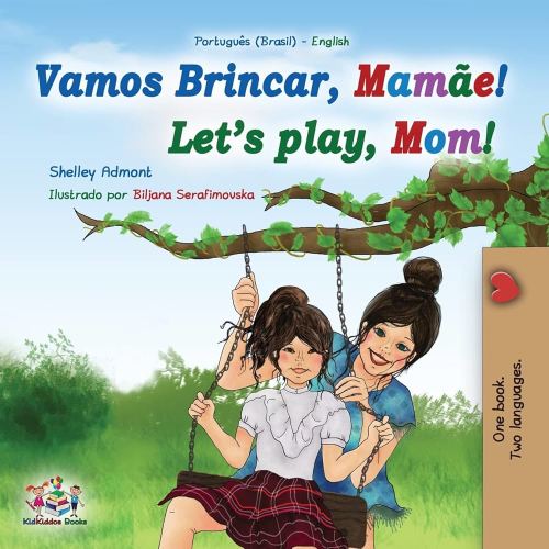 Let's play, Mom! (Portuguese English Bilingual Book for Children - Brazilian) (Portuguese English Bilingual Collection - Brazil) (Portuguese Edition)