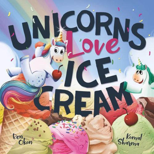 Unicorns Love Ice Cream (Mythical Feasts)