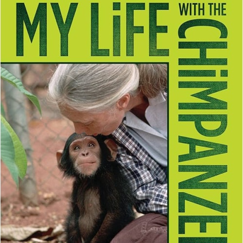 My Life with the Chimpanzees by Jane Goodall