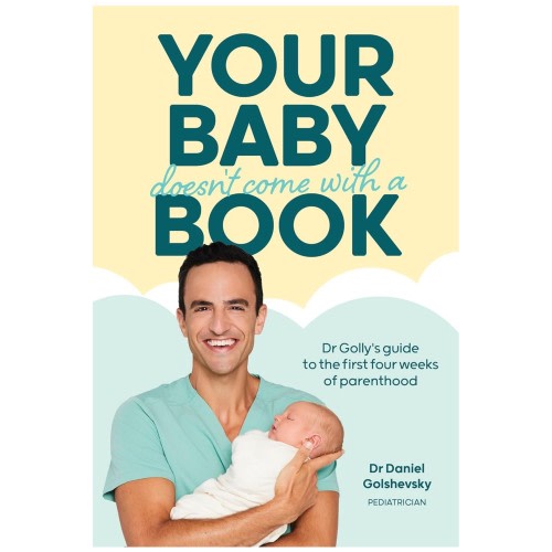 Dr. Golly Your Baby Doesn't Come With A Book