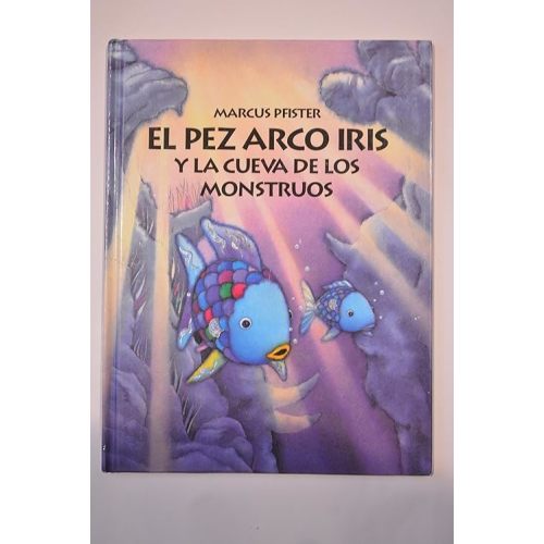El pez arco iris y la cueva de los monstruos: Rainbow Fish and the Sea Monsters' Cave