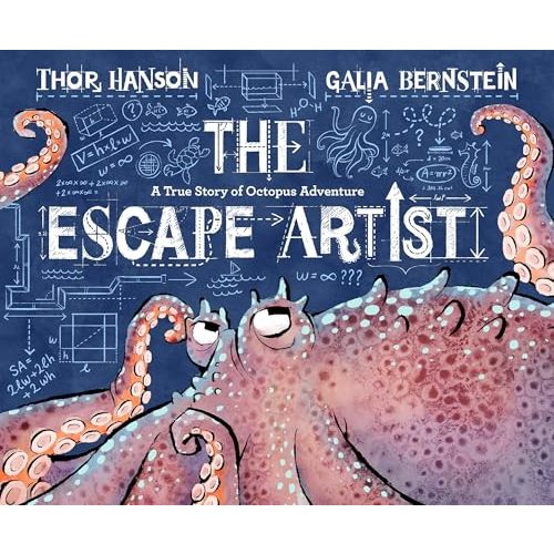 The Escape Artist: A True Story of Octopus Adventure