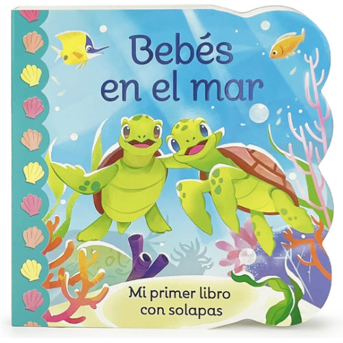 Bebés en el Mar / Babies in the Ocean Children's Lift-a-Flap Board Book, Ages 1-3 (Spanish Edition)