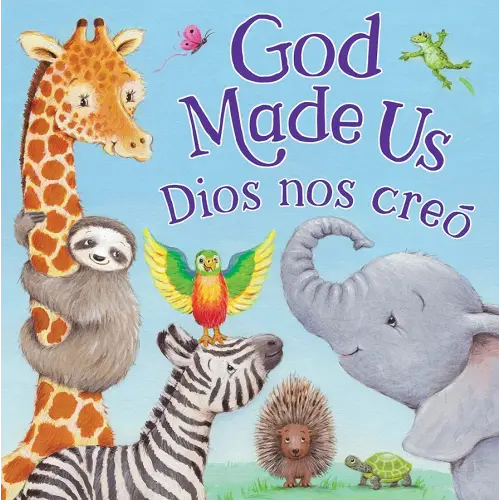 God Made Us / Dios nos creo (Tender Moments) (English and Spanish Edition)
