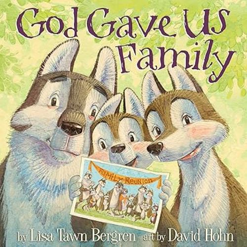 God Gave Us Family: A Picture Book (God Gave Us Series)