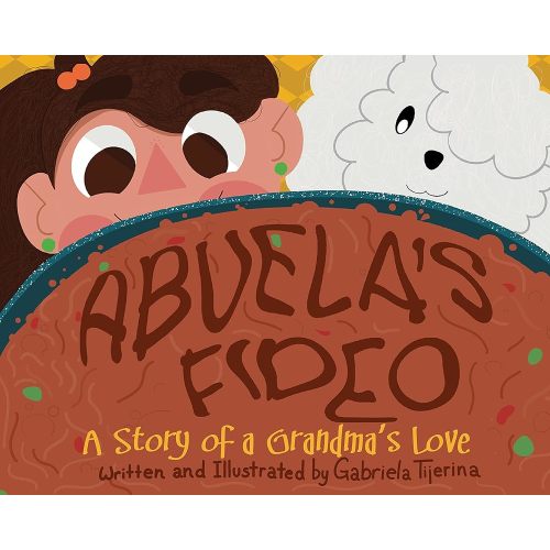 Abuela's Fideo: A Story of a Grandma's Love (softcover) | MiJa Books