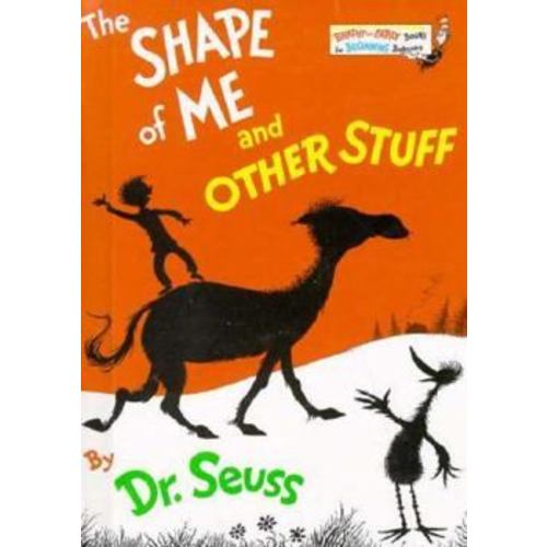 The Shape of Me and Other Stuff book by Dr. Seuss