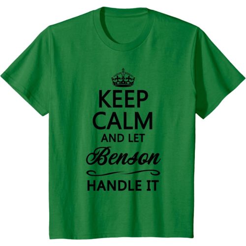 KEEP CALM and let BENSON Handle It | Funny Name Gift - T-Shirt