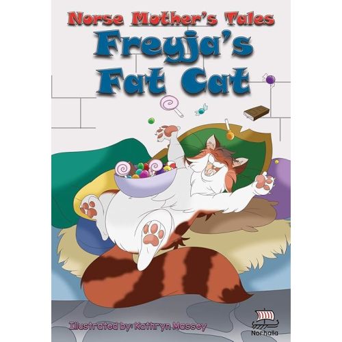 Norse Mother's Tales. Freyja's Fat Cat: Nordic Lore: Norse Mythology: Vikings for Kids: Odin, Thor, Loki Paperback – April 13, 2017